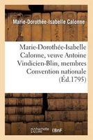 Marie-Dorothee-Isabelle Calonne, Veuve Antoine Vindicien-Blin Membres Composant Convention Nationale (French, Paperback) - Blin M D I V Photo