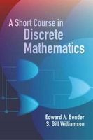 A Short Course in Discrete Mathemat (Paperback) - Edward A Bender Photo