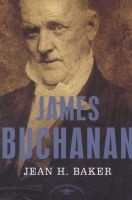 James Buchanan - The American Presidents Series: The 15th President, 1857-1861 (Hardcover) - Jean H Baker Photo