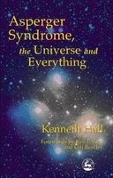 Asperger Syndrome, the Universe and Everything - Kenneth's Book (Paperback) - Kenneth Hall Photo