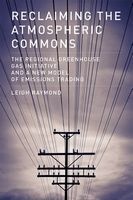 Reclaiming the Atmospheric Commons - The Regional Greenhouse Gas Initiative and a New Model of Emissions Trading (Paperback) - Leigh Raymond Photo