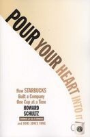 Pour Your Heart into it - How Starbucks Built a Company One Cup at a Time (Paperback) - Howard Schultz Photo