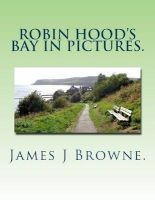 Robin Hood's Bay in Pictures. (Paperback) - James J Browne Photo