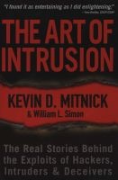 The Art of Intrusion - The Real Stories Behind the Exploits of Hackers, Intruders and Deceivers (Paperback, New ed) - Kevin D Mitnick Photo