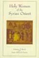 Holy Women of the Syrian Orient (Paperback, Revised) - Susan Ashbrook Harvey Photo