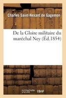 de La Gloire Militaire Du Marechal Ney (French, Paperback) - Saint Nexant De Gagemon C Photo