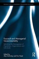 Foucault and Managerial Governmentality - Rethinking the Management of Populations, Organizations and Individuals (Hardcover) - Alan McKinlay Photo