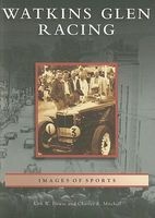 Watkins Glen Racing (Paperback) - Kirk W House Photo