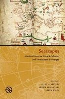 Seascapes - Maritime Histories, Littoral Cultures, and Transoceanic Exchanges (Paperback) - Jerry H Bentley Photo