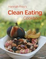 's Clean Eating Cookbook (Hardcover) - Hannah Frey Photo