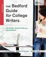 The Bedford Guide for College Writers with Access Code - With Reader, Research Manual, and Handbook (Paperback, 10th) - X J Kennedy Photo