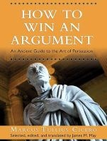 How to Win an Argument - An Ancient Guide to the Art of Persuasion (Standard format, CD) - James May Photo