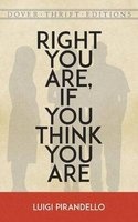 Right You are, If You Think You are (Paperback) - Luigi Pirandello Photo