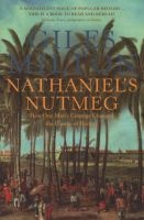 Nathaniel's Nutmeg - How One Man's Courage Changed the Course of History (Paperback, New Ed) - Giles Milton Photo