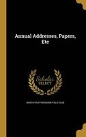 Annual Addresses, Papers, Etc (Hardcover) - North Staffordshire Field Club Photo
