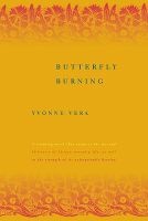 Butterfly Burning (Paperback, 1st ed) - Yvonne Vera Photo