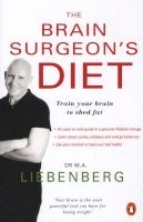 The Brain Surgeon's Diet - Train Your Brain To Shed Fat (Paperback) - Adriaan Liebenberg Photo