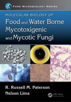 Molecular Biology of Food and Water Borne Mycotoxigenic and Mycotic Fungi (Hardcover) - R Russell M Paterson Photo