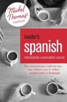 Insider's Spanish: Intermediate Conversation Course (Learn Spanish with the Michel Thomas Method) - Book, Audio and Interactive Practice (CD) - Virginia Catmur Photo