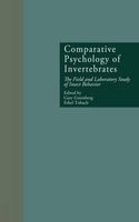 Comparative Psychology of Invertebrates - the Field and Laboratory Study of Insect Behavior (Hardcover) - Gary Greenberg Photo
