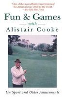 Fun & Games with  - On Sport and Other Amusements (Paperback) - Alistair Cooke Photo