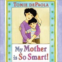My Mother Is So Smart! (Hardcover) - Tomie dePaola Photo