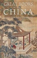 Great Books of China - From Ancient Times to the Present (Hardcover) - Frances Wood Photo