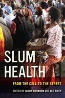 Slum Health - From the Cell to the Street (Paperback) - Jason Corburn Photo