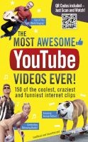 The Most Awesome Youtube Videos Ever! - 150 of the Coolest, Craziest and Funniest Internet Clips (Paperback) - Adrian Besley Photo