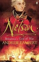 Nelson - Britannia's God of War (Paperback, Main) - Andrew D Lambert Photo
