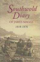 The Southwold Diary of , 1818-1876 (Paperback) - James Maggs Photo