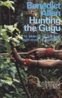 Hunting The Gugu - In Search Of THe Last Ape-Men Of Sumatra (Paperback, REI) - Benedict Allen Photo