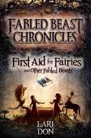 First Aid for Fairies and Other Fabled Beasts (Paperback, 2nd Revised edition) - Lari Don Photo