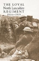 Loyal North Lancashire Regiment 1914-1919 (Paperback) - Colonel HC Wylly Photo