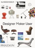 Designer Maker User - An Introduction to Design (Paperback) - Design Museum Photo