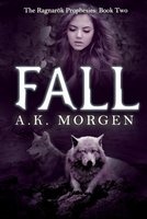 Fall (the Ragnarok Prophesies, Book Two) (Paperback) - A K Morgen Photo