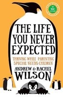 The Life You Never Expected (Paperback) - Andrew Wilson Photo