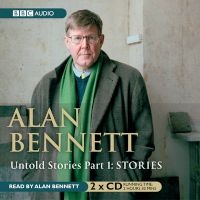  Untold Stories, Pt. 1 - Stories (Standard format, CD, WW) - Alan Bennett Photo