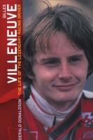 Gilles Villeneuve: The Life of the Legendary Racing Driver (Paperback, New Ed) - Gerald Donaldson Photo