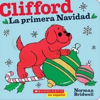 Clifford: La Primera Navidad - (Spanish Language Edition of Clifford's First Christmas) (English, Spanish, Board book, Spanish Board B) - Norman Bridwell Photo