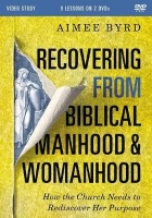 Recovering from Biblical Manhood and Womanhood Video Study - How the Church Needs to Rediscover Her Purpose Photo