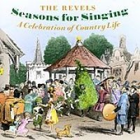 Revels Records Seasons for Singing: Celebration of Country Life Photo