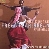 Naxos of America Music of the French Caribbean: Martinique Photo