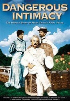 Dangerous Intimacy - The Ultimate Story of Mark Twain's Final... Photo
