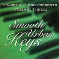 N2k Encoded Music N-Coded Music Presents 3: Smooth Urban Keys Photo