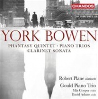 Chandos York Bowen: Phantasy Quintet/Piano Trios/Clarinet Sonata Photo