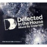Defected In The House - International Edition V.2: Mixed By Copyright Photo