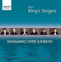 Signum Classics The King's Singers: Swimming Over London Photo