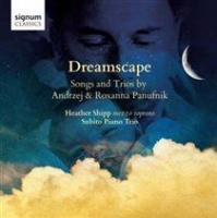 Signum Classics Dreamscape: Songs and Trios By Andrzej & Roxanna Panufnik Photo