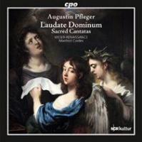 CPO Publishing Augustin Pfleger: Laudate Dominum/Sacred Cantatas Photo